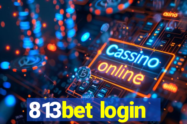 813bet login